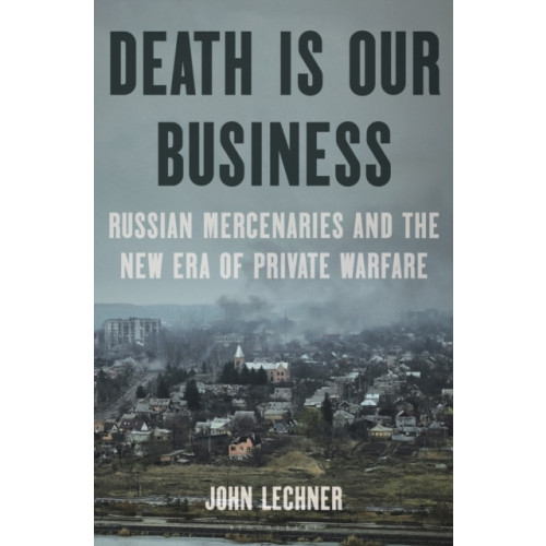 Bloomsbury Publishing USA Death Is Our Business (inbunden, eng)