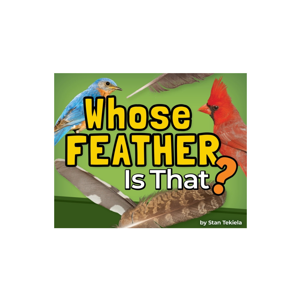 Produktbild för Whose Feather Is That? (inbunden, eng)