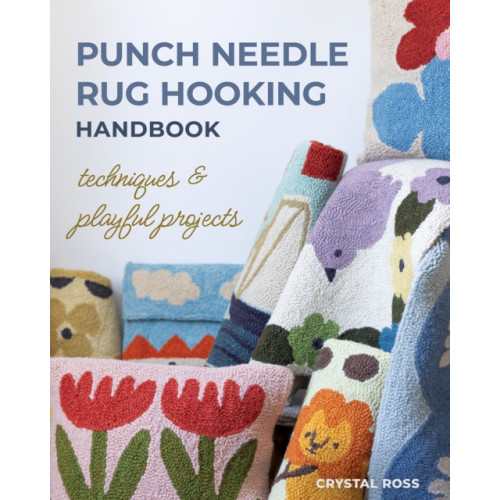 Punch Needle Rug Hooking Handbook , C & T Publishing (häftad, english)