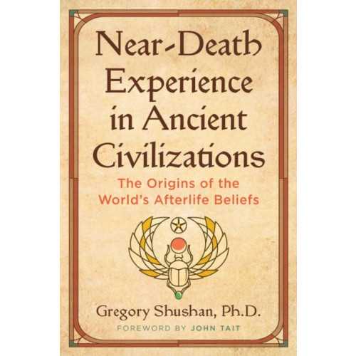Inner Traditions Bear and Company Near-Death Experience in Ancient Civilizations (häftad, eng)