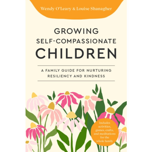 Shambhala Publications Inc Growing Self-Compassionate Children (häftad, eng)
