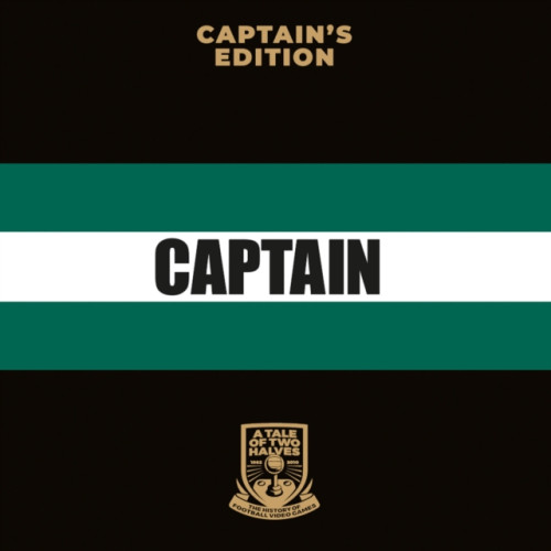 A Tale Of Two Halves: The History of Football Video Games (Captain's Edition) (inbunden, eng)