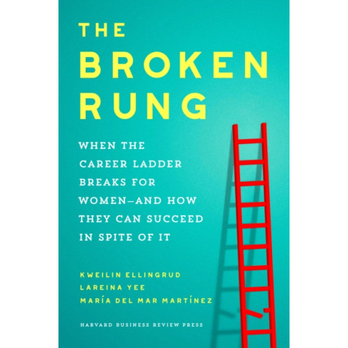 Harvard Business Review Press The Broken Rung (inbunden, eng)