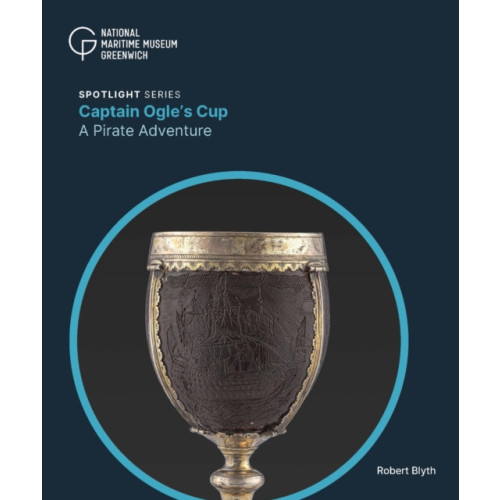 National Maritime Museum Captain Ogle's Cup (häftad, eng)