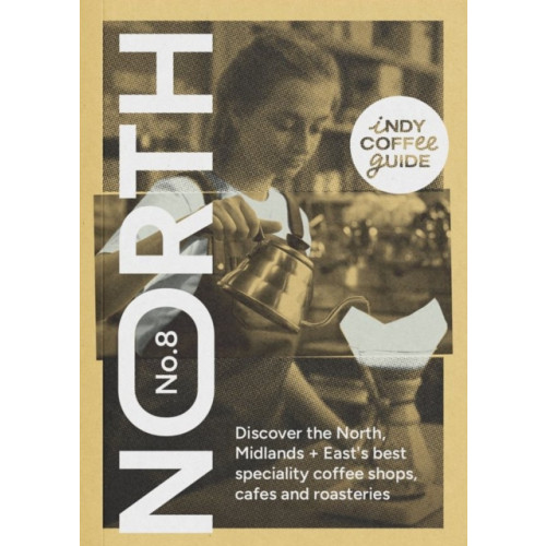 Salt Media Ltd Indy Coffee Guide England: North, Midlands and East No 8 (häftad, eng)