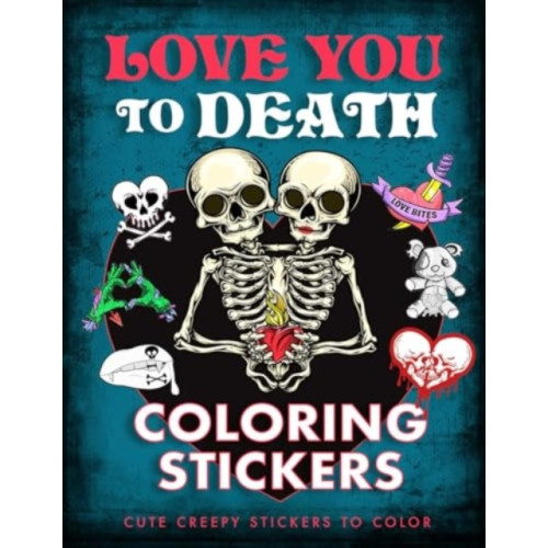 Thunder Bay Press Love You to Death Coloring Stickers (häftad, eng)