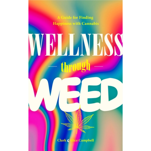 Mango Media Wellness Through Weed (häftad, eng)