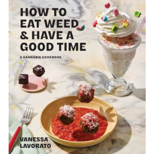 Simon & Schuster How to Eat Weed and Have a Good Time (inbunden, eng)