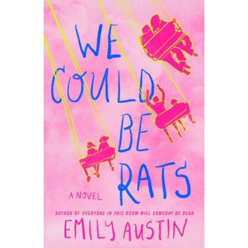 Atria Books We Could Be Rats (inbunden, eng)