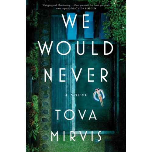 Avid Reader Press / Simon & Schuster We Would Never (inbunden, eng)