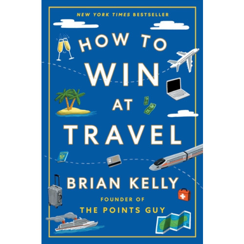 Simon & Schuster How to Win at Travel (inbunden, eng)