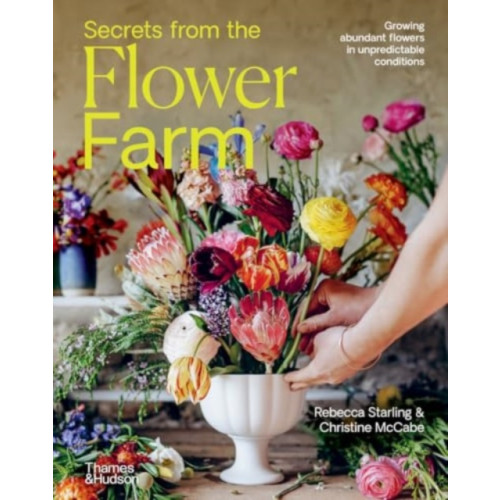 Thames and Hudson (Australia) Pty Ltd Secrets from the Flower Farm (inbunden, eng)