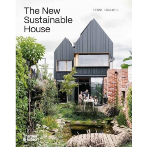 Thames and Hudson (Australia) Pty Ltd The New Sustainable House (inbunden, eng)