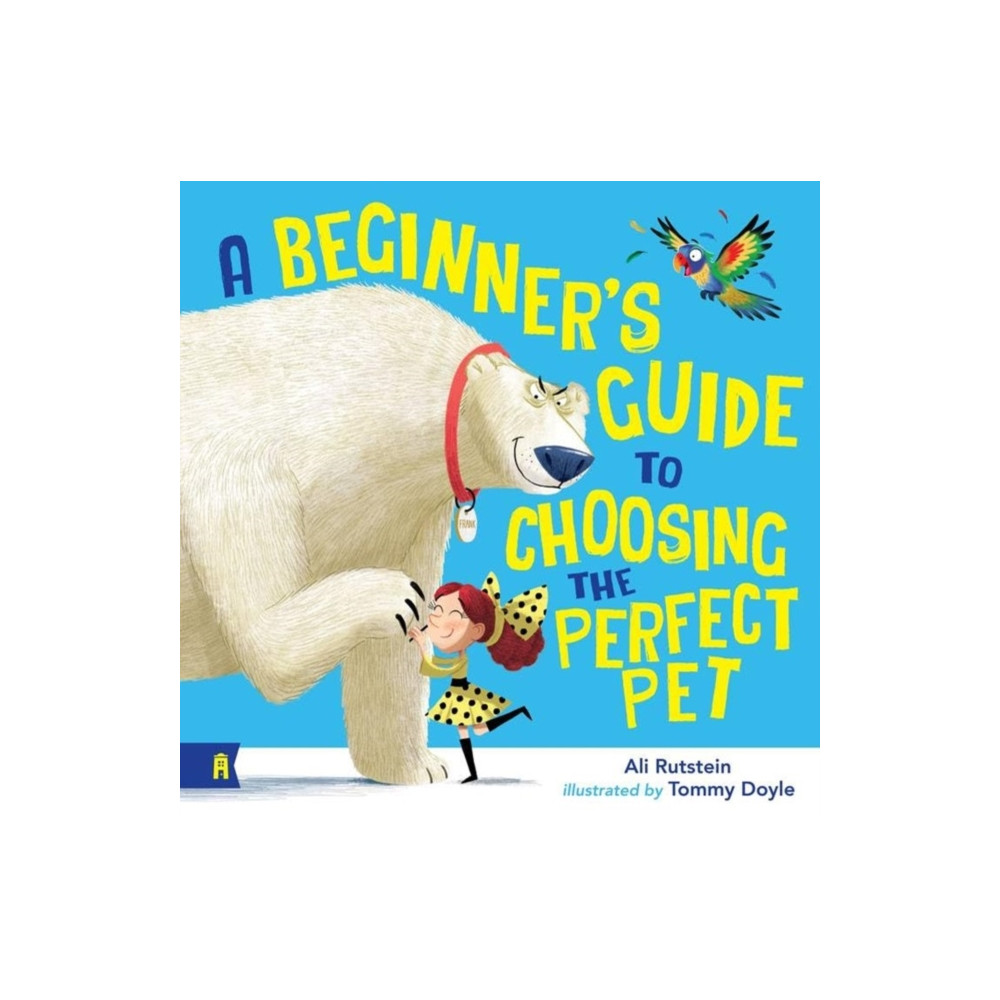 Produktbild för A Beginner's Guide to Choosing the Perfect Pet (häftad, eng)