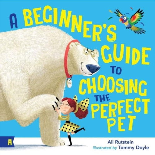 Allen & Unwin A Beginner's Guide to Choosing the Perfect Pet (häftad, eng)