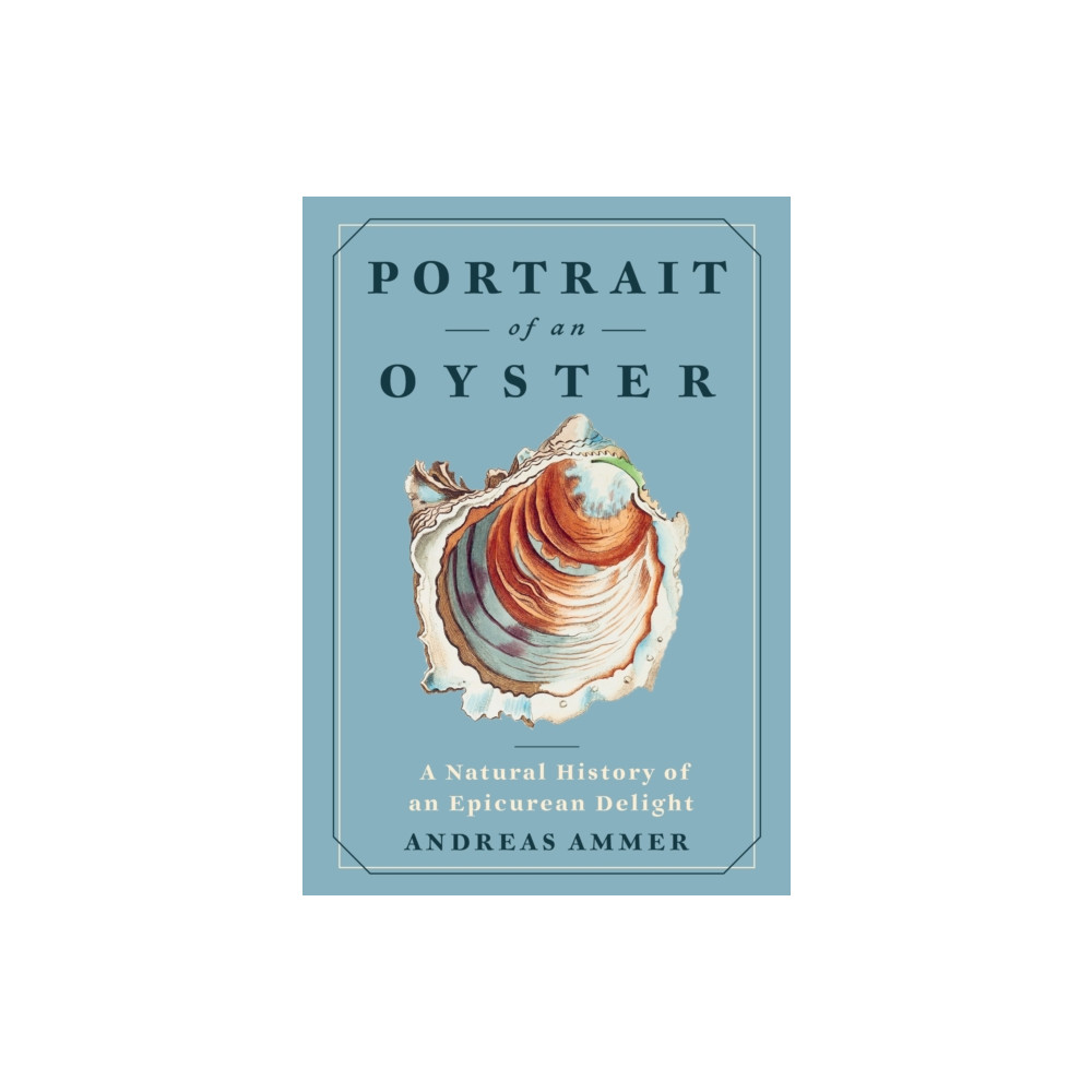 Produktbild för Portrait of an Oyster (inbunden, eng)
