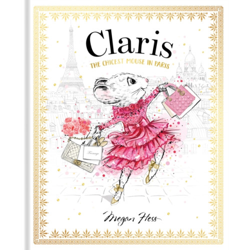 Hardie Grant Children's Publishing Claris: The Chicest Mouse in Paris (häftad, eng)