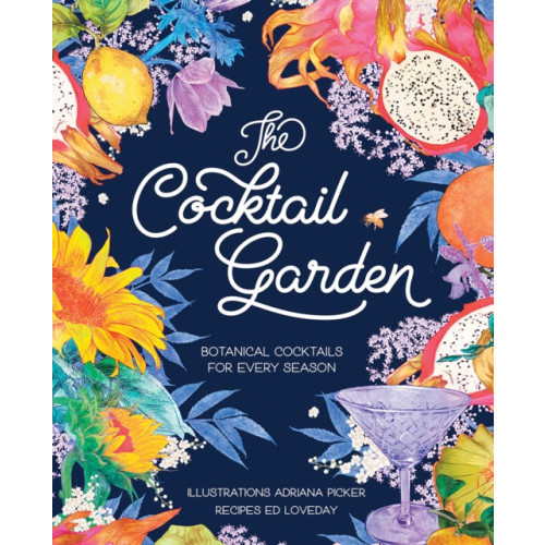 Hardie Grant Books The Cocktail Garden (inbunden, eng)