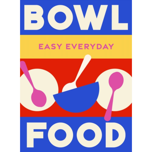 Murdoch Books Bowl Food (inbunden, eng)