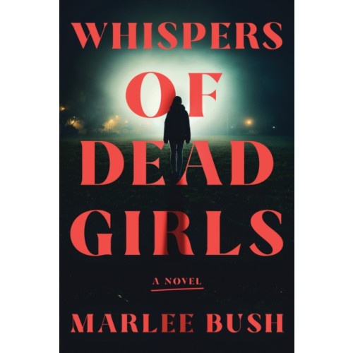 Sourcebooks, Inc Whispers of Dead Girls (häftad, eng)