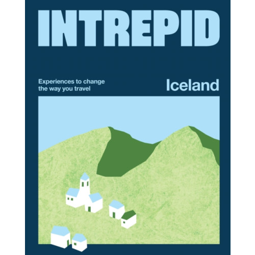 Hardie Grant Explore Intrepid Iceland (häftad, eng)