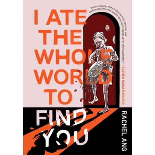 Drawn and Quarterly I Ate the Whole World to Find You (häftad, eng)