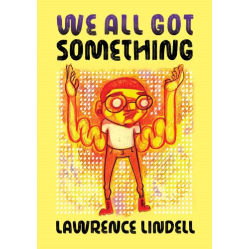 Drawn and Quarterly We All Got Something (häftad, eng)