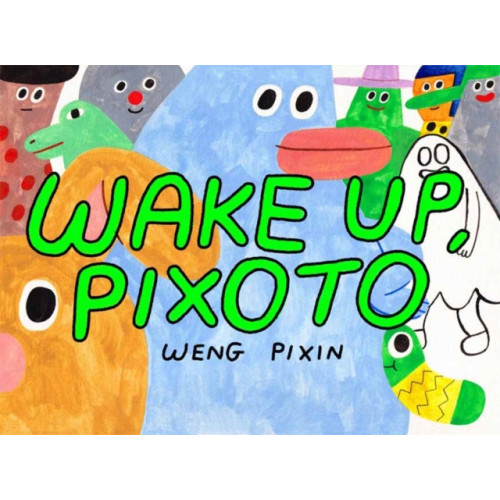 Drawn and Quarterly Wake Up, Pixoto! (häftad, eng)