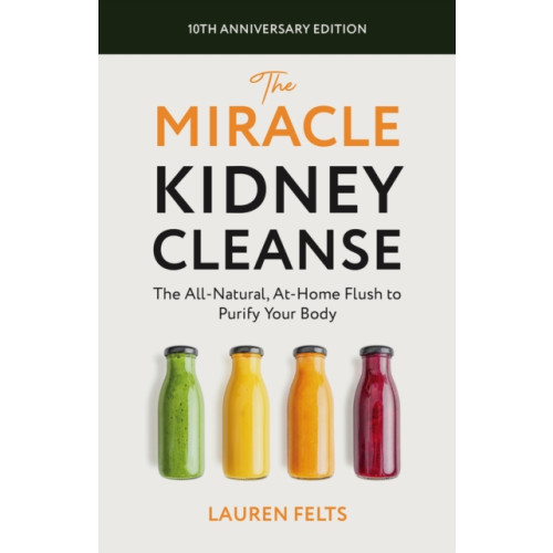 Ulysses Press The Miracle Kidney Cleanse (häftad, eng)