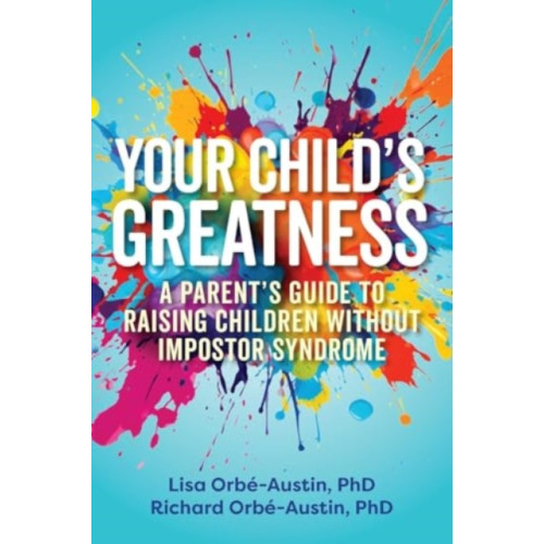 Ulysses Press Your Child's Greatness (häftad, eng)