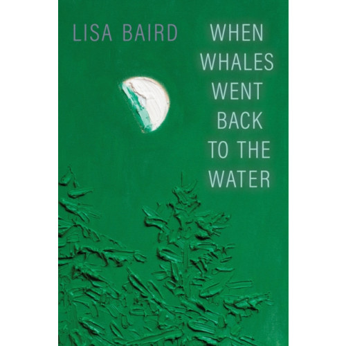 University of Alberta Press When Whales Went Back to the Water (häftad, eng)
