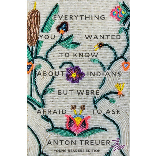 Levine Querido Everything You Wanted to Know About Indians But Were Afraid to Ask (häftad, eng)
