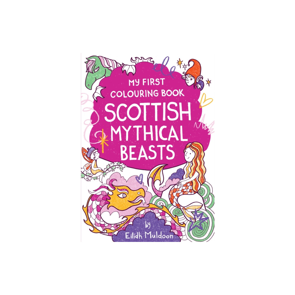 Produktbild för My First Colouring Book: Scottish Mythical Beasts (häftad, eng)