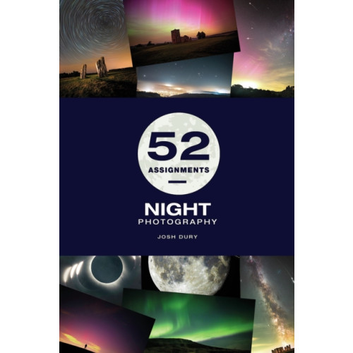 GMC Publications 52 Assignments: Night Photography (inbunden, eng)