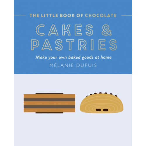 Hardie Grant Books (UK) The Little Book of Chocolate: Cakes and Pastries (inbunden, eng)