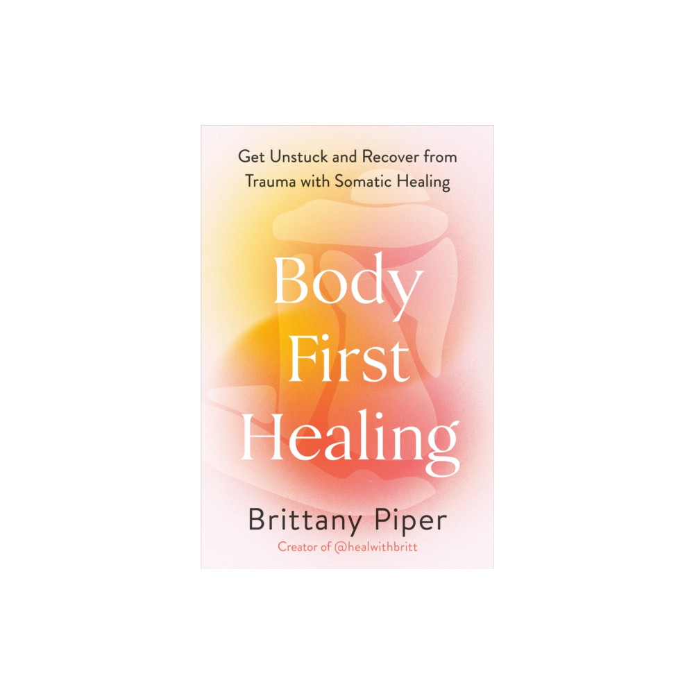 Produktbild för Body First Healing (häftad, eng)