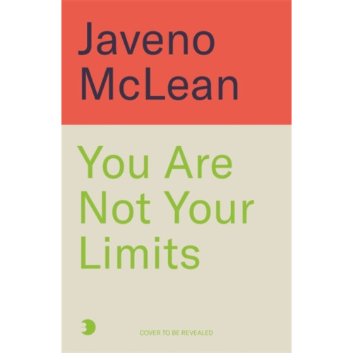 Bonnier Books Ltd You Are Not Your Limits (inbunden, eng)