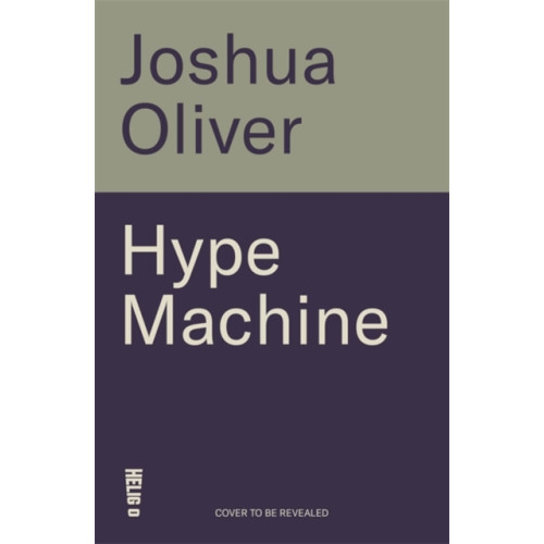 Bonnier Books Ltd Hype Machine: Inside the Cult of Crypto (häftad, eng)