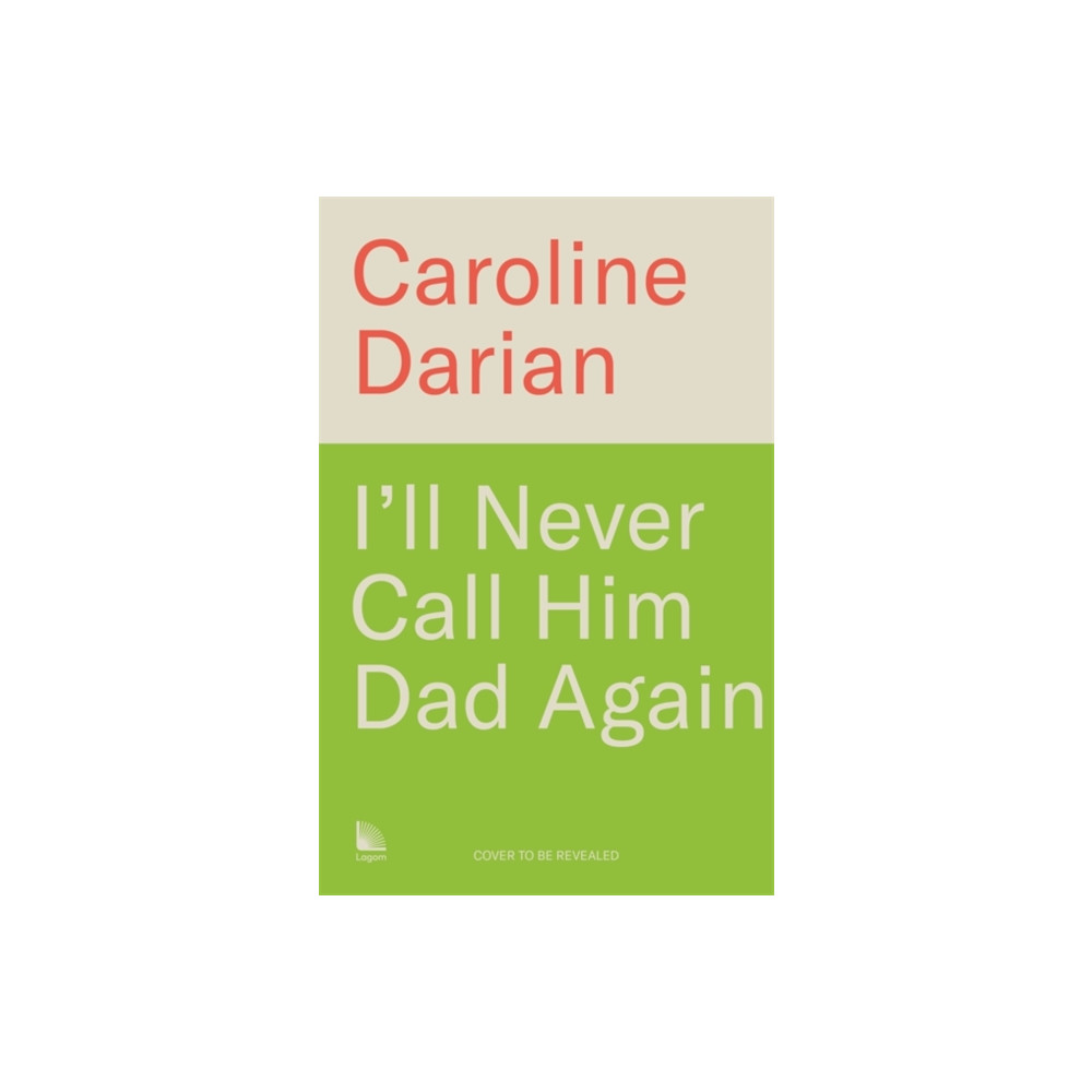 Produktbild för I'll Never Call Him Dad Again: By the daughter of Dominique and Gisele Pelicot (inbunden, eng)