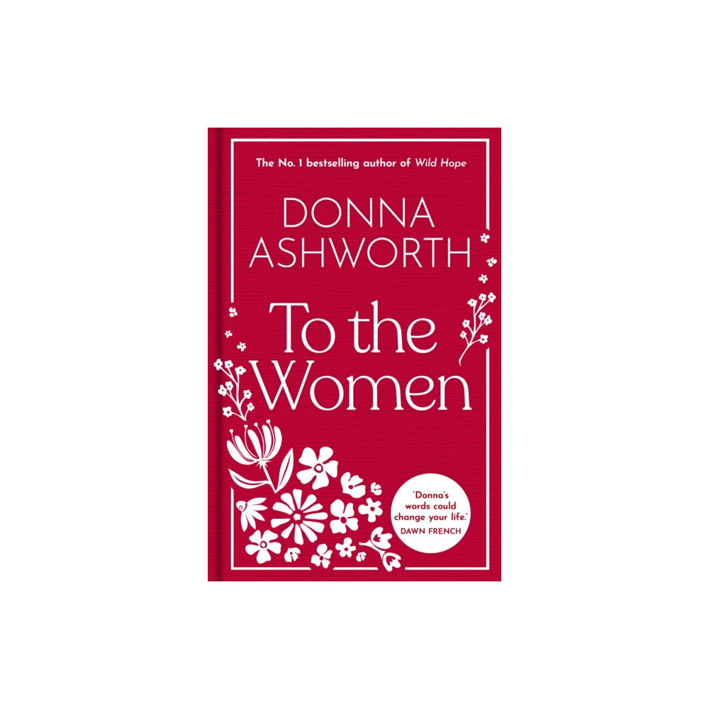 Produktbild för To the Women - The New Collection of Wise Words Every Woman Needs (inbunden, eng)