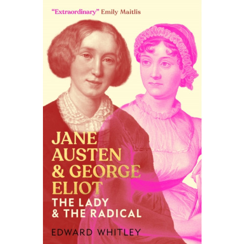 Biteback Publishing Jane Austen and George Eliot (inbunden, eng)