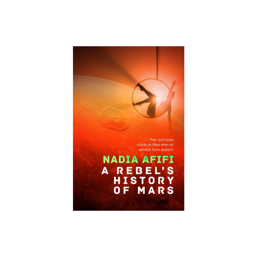 Produktbild för A Rebel’s History of Mars (inbunden, eng)