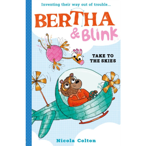 Little Tiger Press Group Bertha and Blink: Take to the Skies (häftad, eng)