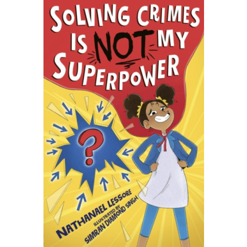 Little Tiger Press Group Solving Crimes Is NOT My Superpower (häftad, eng)
