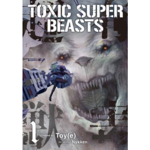Titan Books Ltd Toxic Super Beasts Vol.1 (häftad, eng)