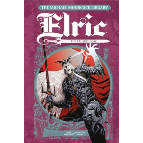 Titan Books Ltd The Michael Moorcock Library Elric: The Balance Lost Vol. 1 (inbunden, eng)