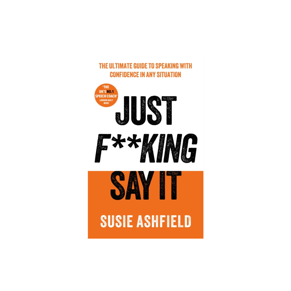 Produktbild för Just F**king Say It (inbunden, eng)