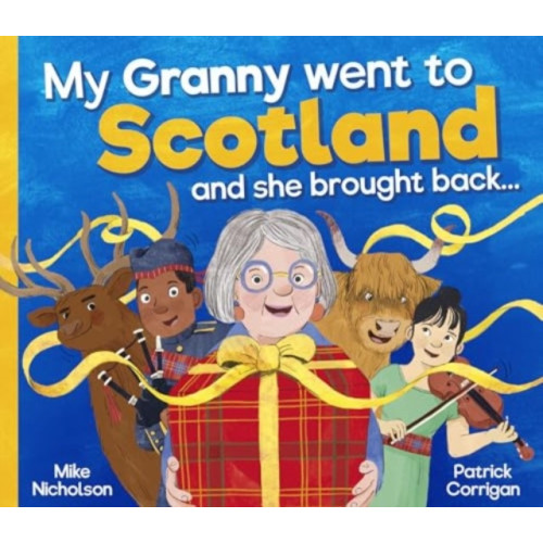 Floris Books My Granny Went to Scotland and she brought back . . . (häftad, eng)