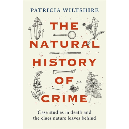 John Blake Publishing Ltd The Natural History of Crime (häftad, eng)