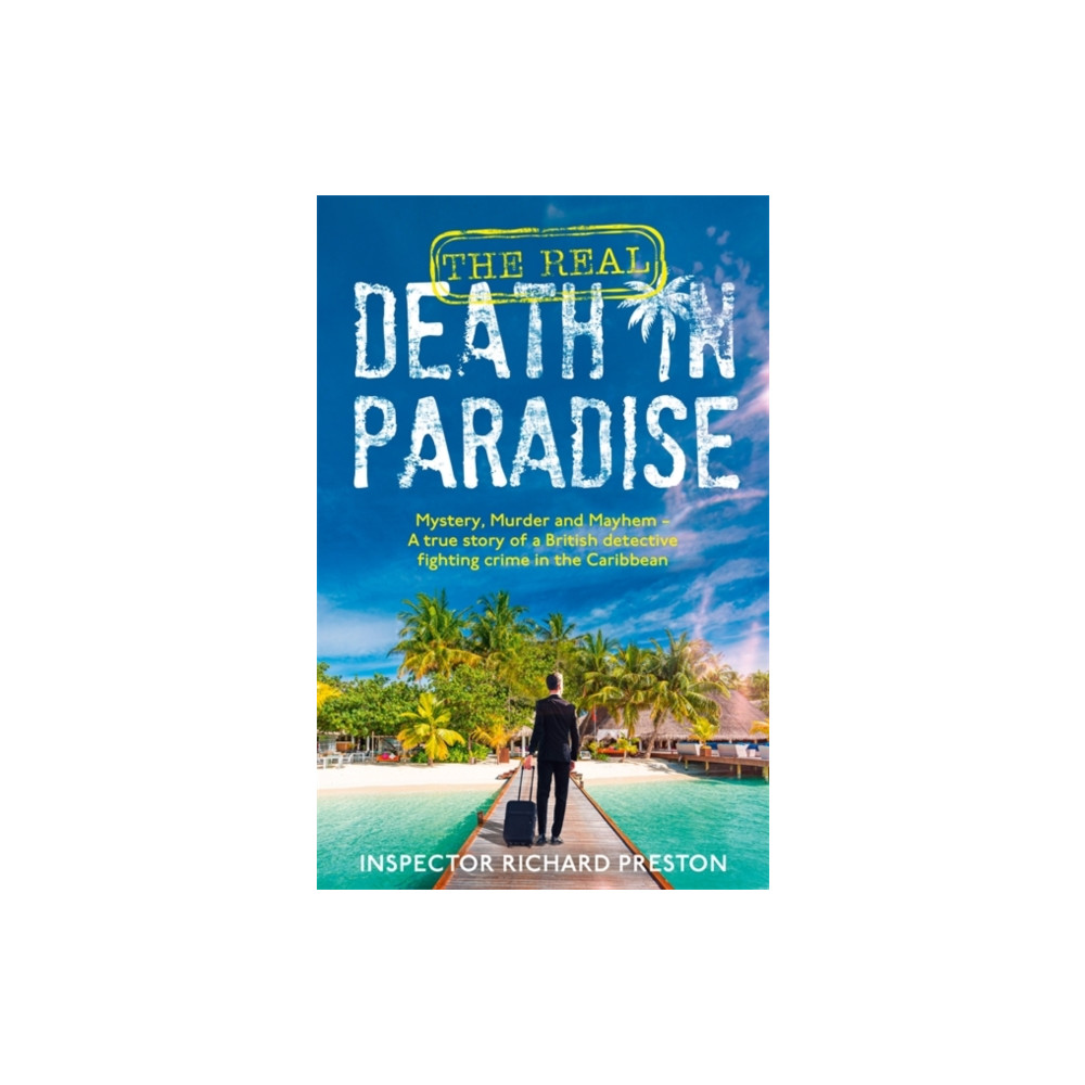 Produktbild för The Real Death in Paradise (häftad, eng)